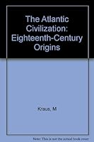 The Atlantic Civilization: Eighteenth-Century Origins B000K11M3S Book Cover