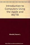  Introduction to Computers Using the Apple II