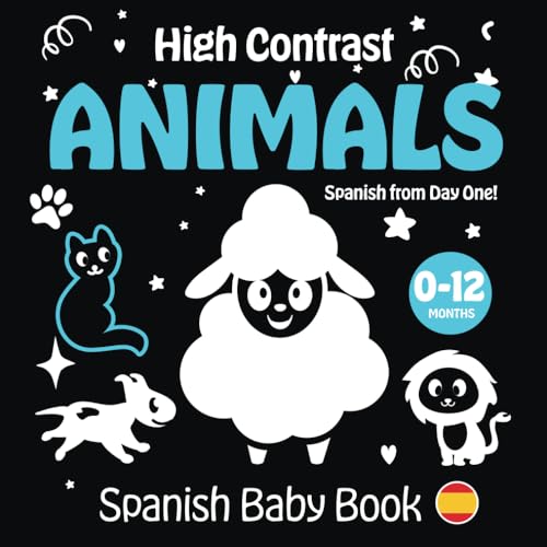 Image of High Contrast Animals: Spanish Baby Book: Spanish from Day One! | Libros para bebes 0-12 meses en español | Blanco y negro | (High Contrast Spanish Baby Book for Newborn Learning) (Spanish Edition)