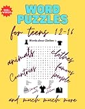  Word Puzzles for teens 12-16: Word search book for teens with words that would improve knowledge and Vocabulary-with solutions