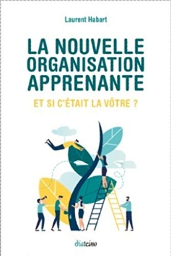 livre La nouvelle organisation apprenante