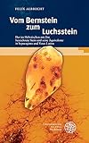 Vom Bernstein zum Luchsstein: Der im Hebräischen mit 'l?m' bezeichnete Stein und seine Äquivalente in Septuaginta und Vetus Latina