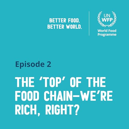 The 'Top' of the Food Chain &ndash; We're Rich, Right?
