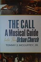 The Call - A Musical Guide Into the Urban Church 069210030X Book Cover
