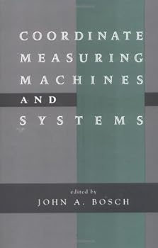 Hardcover Coordinate Measuring Machines and Systems (Manufacturing Engineering and Materials Processing) Book