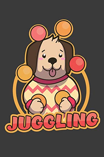 Juggling: 6" x 9" Juggling Dog Journal, 120 lined pages