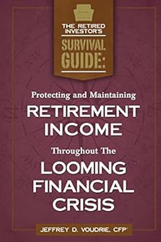 Paperback Protecting and Maintaining Retirement Income Throughout The Looming Financial Crisis Book