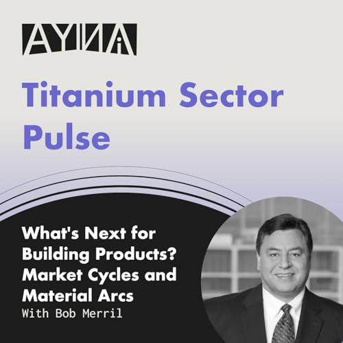 Bob Merrill: What's Next for Building Products? Market Cycles and Material Arcs