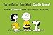 You're Out of Your Mind, Charlie Brown! (Peanuts)