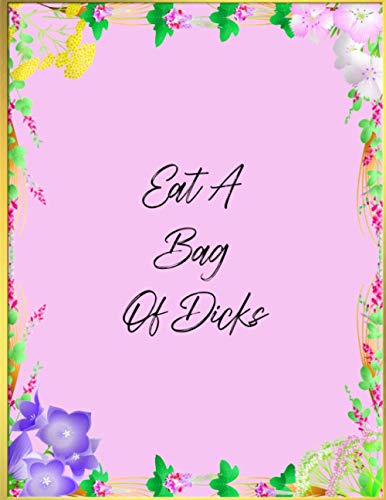 Eat a Bag of Dicks: Meditation Yoga Planner, Yoga Daily Organizer, With...