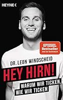 Hey Hirn!: Warum wir ticken, wie wir ticken 3453604911 Book Cover