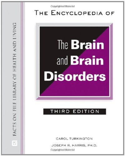 The Encyclopedia of the Brain and Brain Disorders (Facts on File Library of Health & Living)