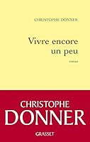 Vivre encore un peu 2246779014 Book Cover