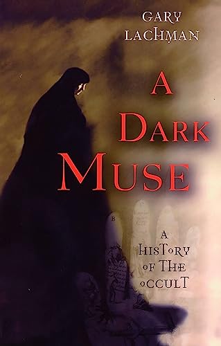 A Dark Muse: A History of the Occult