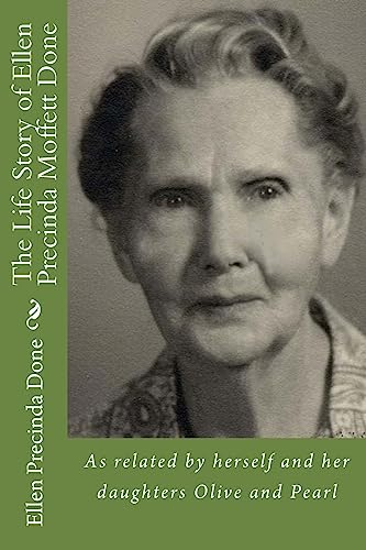 The Life Story of Ellen Precinda Moffett Done