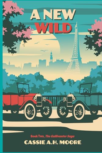 A New Wild: Book Two, The Gallivanter Saga