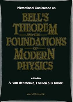 Bell's Theorem and the Foundations of Modern Physics - International Conference