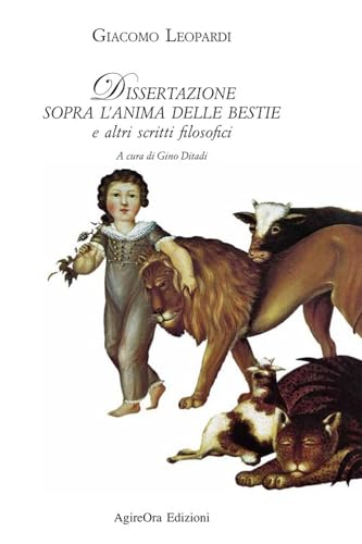 Dissertazione Sopra L'anima Delle Bestie E Altri Scritti Filosofici