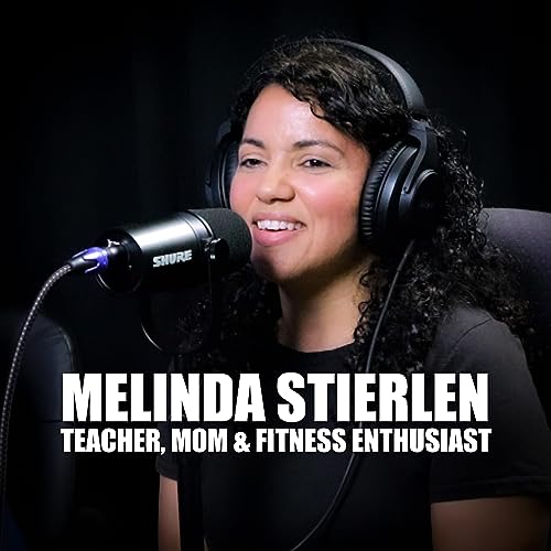 From Classroom to Gym: Melinda Stierlen's Fitness Journey Podcast By  cover art
