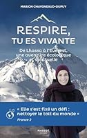 Respire, tu es vivante - De Lhassa à l'Everest, une aventure écologique et spirituelle 2380352224 Book Cover