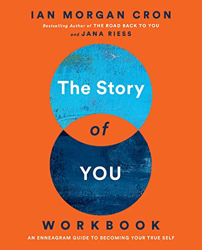 The Story of You Workbook: An Enneagram Guide to Becoming Your True Self―A Transformational Spiritual Workbook for Self-Discovery