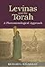 Levinas and the Torah: A Phenomenological Approach (Contemporary Jewish Thought)