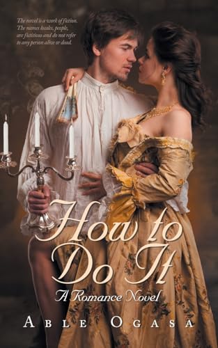 How to Do It: A Romance Novel