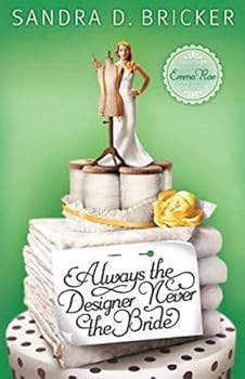Paperback Always the Designer, Never the Bride: Another Emma Rae Creation Book