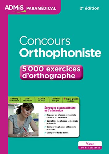 Télécharger Concours Orthophoniste - 5 000 exercices d'orthographe - Entraînement Livre eBook France