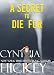 A SECRET TO DIE FOR (Christian Romantic Suspense) (Overcoming Evil Book 5)