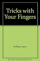 Tricks with Your Fingers B007YJYHT0 Book Cover