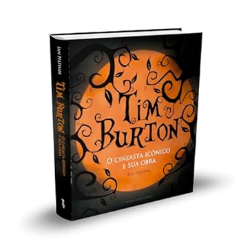 Capa do livro Tim Burton: O cineasta icônico e sua obra: 2