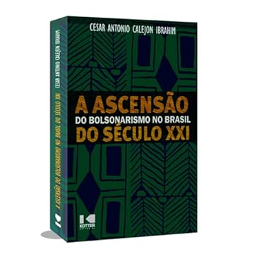Capa do livro A Ascensão do Bolsonarismo no Brasil do Século XXI