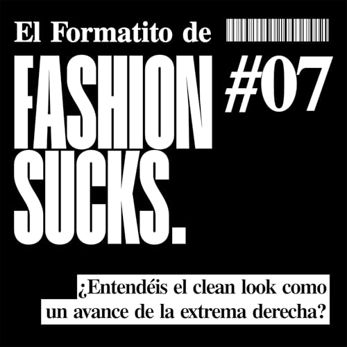&iquest;Entend&eacute;is el clean look como un avance de la extrema derecha? | El Formatito de Fashion Sucks