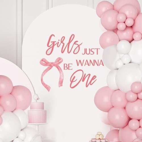 Girls Just Wanna Be One Decal - Pink Bow 1st Birthday Backdrop Sign, Girls 1st Birthday Party Decor, Sweet One Birthday Party Decorations