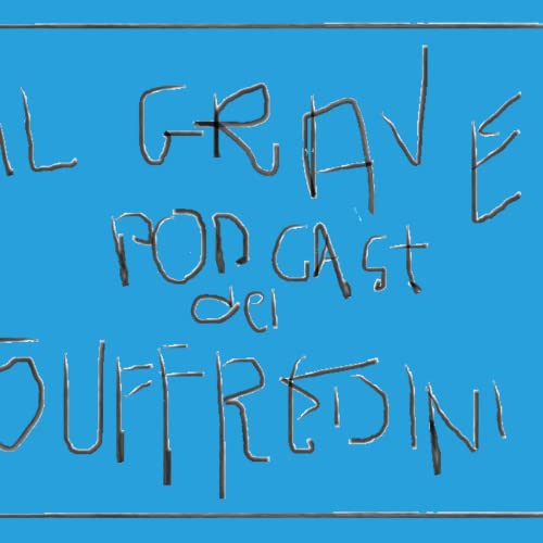 Couverture de Il grave podcast del Suffredini