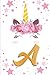 Monogramme Initiale A: Licorne Carnet Secret Lettre A Or Jaune Doré Cahier de Dessin et d'Ecriture pour Enfant Adulte Carnet de Notes Fille Ado Joli ... & Fantaisie Princesse Mademoiselle Rose