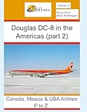 Douglas DC-8 in the Americas (part 2): Canada, Mexico, and USA airlines (P to Z)