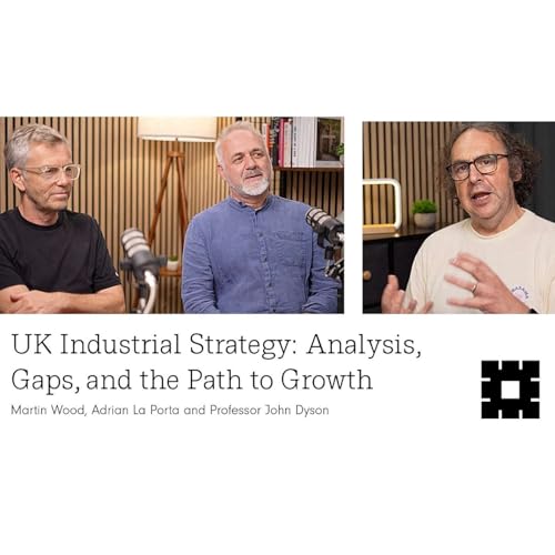 UK Industrial Strategy: Analysis, Gaps, and the Path to Growth | Bryden Wood Podcast