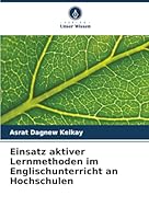 Einsatz aktiver Lernmethoden im Englischunterricht an Hochschulen (German Edition) 6202340622 Book Cover
