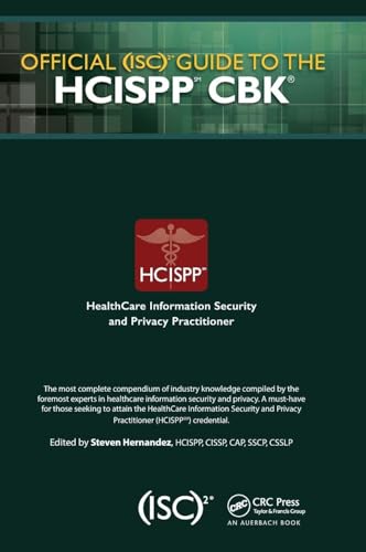 Official (ISC)2 Guide to the HCISPP CBK ((ISC)2 Press)