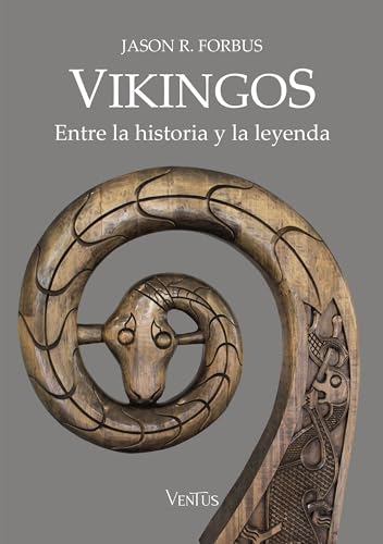 Vikingos. Entre la historia y la leyenda (Spanish Edition)