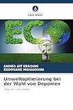 Umweltoptimierung bei der Wahl von Deponien: Deponien und Umwelt