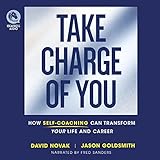 Take Charge of You: How Self-Coaching Can Transform Your Life and Career
