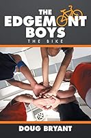 The Edgemont Boys: The Bike 1503546055 Book Cover