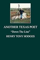 Another Texas Poet: Down The Line 1439242771 Book Cover