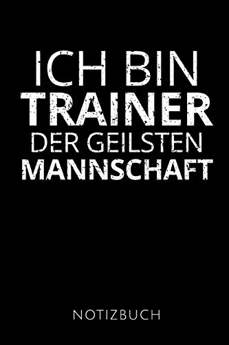 Ich Bin Trainer Notizbuch 120 Seiten, A5, Softcover