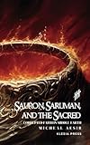  Sauron, Saruman and The Sacred: Corrupted Faith in Middle Earth