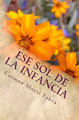 Ese sol de la infancia (Spanish Edition)
