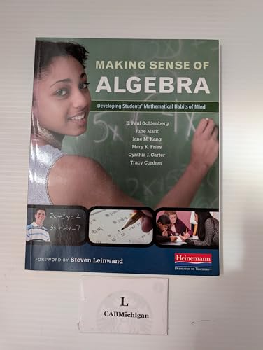 Making Sense of Algebra: Developing Students' Mathematical Habits of Mind